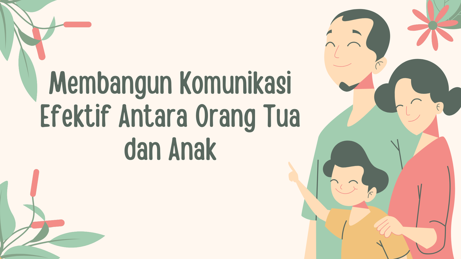 Membangun Komunikasi Efektif Antara Orang Tua dan Anak