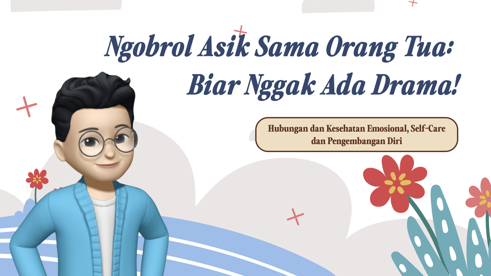 Ngobrol Asik Sama Orang Tua: Biar Nggak Ada Drama!