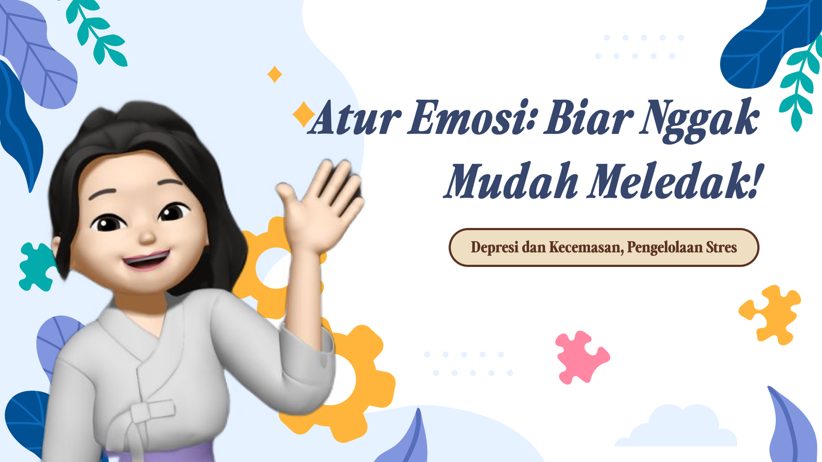 Atur Emosi: Biar Nggak Mudah Meledak!