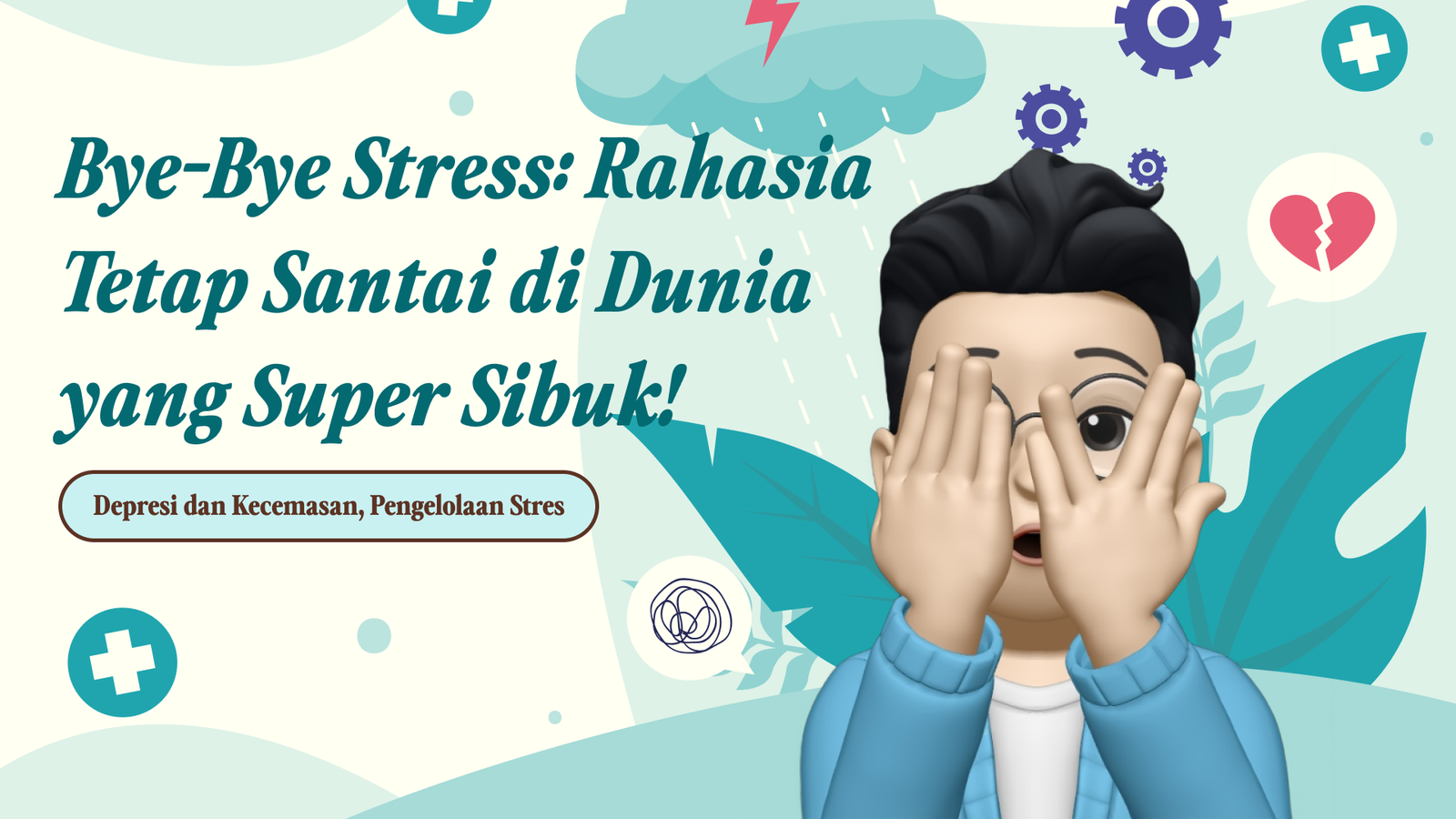 Bye-Bye Stress: Rahasia Tetap Santai di Dunia yang Super Sibuk!